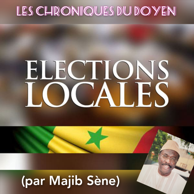 Les Chroniques du Doyen – Élections locales, la bataille de positionnement (par Majib Sène)