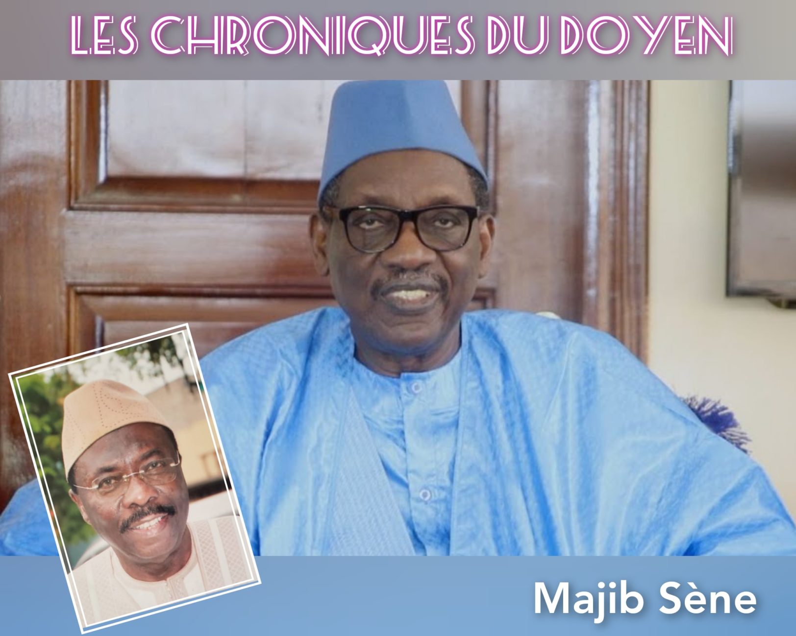 Les Chroniques du Doyen – Serigne Mawdo Sy Dabakh, le vertueux (par Majib Sène)